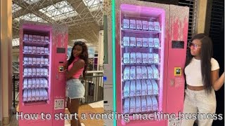 How to start a Vending Machine business ￼ [upl. by Ennayt932]