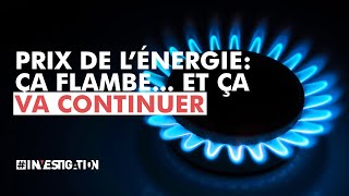 Prix du gaz et de lélectricité pourquoi ça explose   Investigation [upl. by Ainit865]