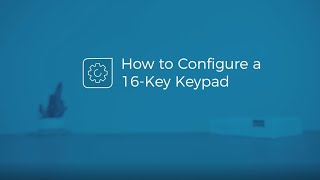 How to Configure a 16Key Keypad [upl. by Eigroeg]