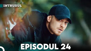 Intrusul Episodul 24  İçerde [upl. by Cahan]