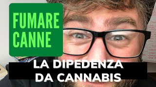 FUMARE LE CANNE La cannabis crea dipendenza [upl. by Anoirtac]