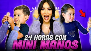 24 HORAS CON MINI MANOS 🙌🏻 😱 Kimberly Loaiza [upl. by Anaugahs937]