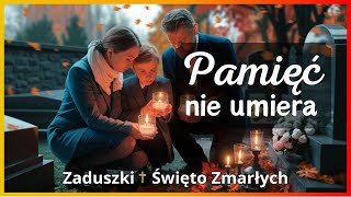 PIOSENKA Pamięć nie umiera  Zaduszki  Święto Zmarłych zaduszki świetozmarłych pamięć [upl. by Jarl]