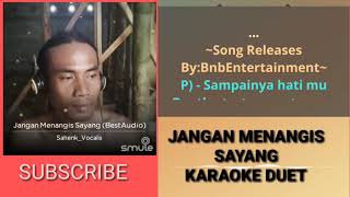 KARAOKE  JANGAN MENANGIS SAYANG  BY SAFURA FT ONEY [upl. by Nonnelg]