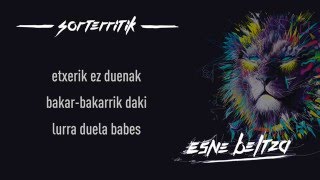 ESNE BELTZA  SORTERRITIK Lyric video [upl. by Cj]