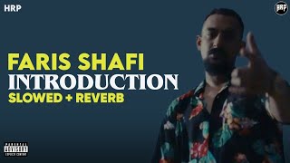 Introduction  Faris Shafi  Slowed  Reverb  HRP [upl. by Stargell]