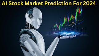 AI Predicts Stock Market 2024 Performance [upl. by Anna-Diana266]