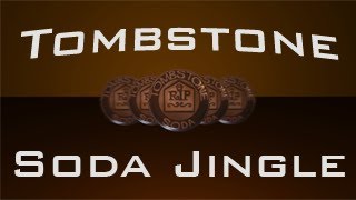 Tombstone Soda Jingle HD [upl. by Idelle]