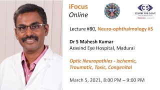 iFocus Online Session 80 Optic Neuropathies by Dr S Mahesh Kumar [upl. by Woodman]