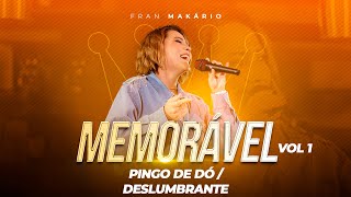 Fran Makário PoutPourrie Pingo de dó Deslumbrante DVD Memorável Vl1 [upl. by Htebasile]