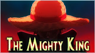 One Piece AMV  ASMV  THE MIGHTY KING  Luffy [upl. by Francesca]