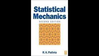 Statistical Mechanics 1 Referece R K Pathria [upl. by Clari241]