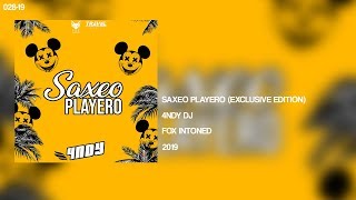 Saxeo Playero Xclusive Edition  4NDY DJ ✘ FOX INTONED [upl. by Taber]