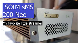 SOtM sMS 200 Neo Review My favorite little streamer [upl. by Supen]