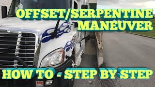 Truck Driving  OFFSETSERPENTINE MANEUVER  How To  Step by Step [upl. by Aroda763]