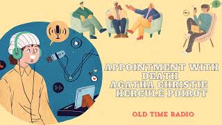 Appointment with Death  Agatha Christie  Hercule Poirot  Old Time Radio [upl. by Katherina]