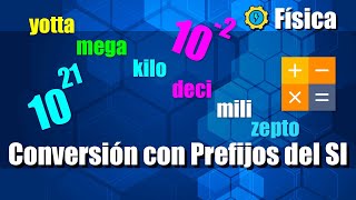 Conversiones con Prefijos del Sistema Internacional de Unidades [upl. by Steven]