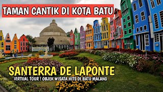 TAMAN CANTIK  FLORA WISATA SANTERRA DE LAPONTE BATU MALANG [upl. by Okihsoy]