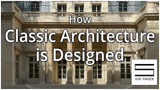 CLASSICAL ARCHITECTURE design principals analyzing existing classic amp classicistic buildings Part I [upl. by Nigrom]