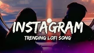 Best Instagram trending lofi remix song  Instagram trending songs [upl. by Ridglea]