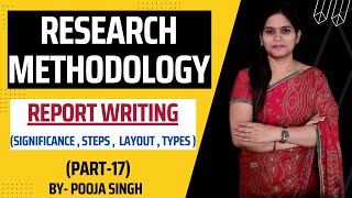 Report Writing  Significance  Steps in Report Writing  Layout Of Report  Research Methodology [upl. by Jannel]