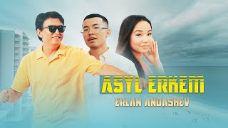 Эрлан Андашев  Асыл Эркем  Erlan Andashev  ASYL ERKEM  Official Music Video [upl. by Luella685]