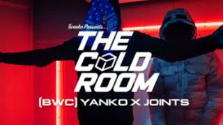 BWC  Yanko x Joint  The Cold Room WTweeko  Clean [upl. by Llevra]