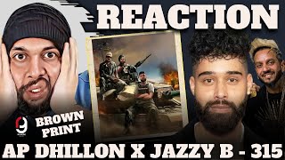 AP Dhillon  315 ft Jazzy B amp Shinda Official Audio  BROWNPRINT  REACTION BY RG apdhillon [upl. by Ilzel]