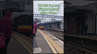 20 007 departing Didcot Parkway with a 1 tone train clag [upl. by Milon903]