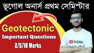 ভূগোল অনার্স Semester 1 Geotectonic গুরুত্বপূর্ন প্রশ্ন সাজেশন  সমস্ত বিশ্ববিদ্যালয়ের জন্য [upl. by Yhtomit886]