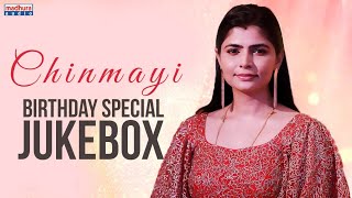 Best Of Chinmayi Sripada Jukebox  Birthday Special  Singer Chinmayi Hit Songs  Madhura Audio [upl. by Monagan]