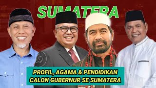 PROFIL CALONCALON GUBERNURWAKIL GUBERNUR SE PULAU SUMATERA PADA PILKADA 2024 [upl. by Bevash556]