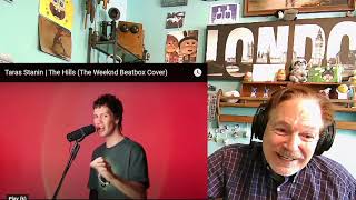 Taras Stanin  The Hills The Weeknd Beatbox Cover A Laymans Reaction [upl. by Einnod]