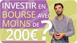 Comment INVESTIR en BOURSE avec MOINS de 200€ [upl. by Aehsan259]