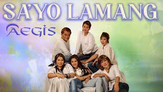 SAYO LAMANG  Aegis Lyric Video OPM [upl. by Acihsay92]