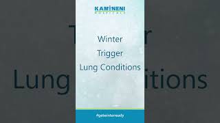 Winters  Lung Triggers  Kamineni Hospitals [upl. by Jacinto]