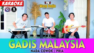 GADIS MALAYSIA KARAOKE NADA COWOK  PRIA AUDIO HIGH QUALITY [upl. by Hairu]