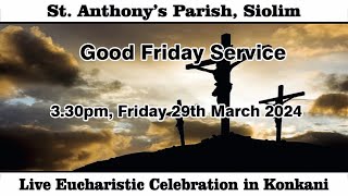 Good Friday Service  330pm 29th March 2024  St Anthonys Church Siolim [upl. by Bannerman915]