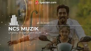 Unakku thaan BGM Violin  santhoshnarayanan chithha instrumental Unakkuthaanbgm Unakkuthaan [upl. by Gnagflow480]