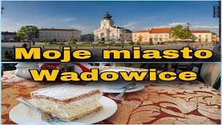 To jest moje miasto Wadowice To jest dom mój ukochanyTu w tym mieście wszystko się zaczęło [upl. by Korten]