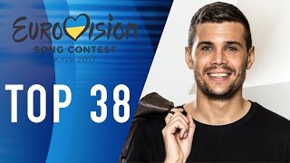 Eurovision 2017 My Top 38 [upl. by Dez]