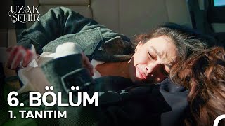 Uzak Şehir 6 Bölüm 1 Tanıtım quotBeni Kim Vurdu Cihanquot [upl. by Faustine866]