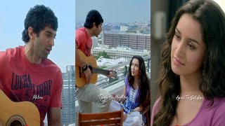 Chahun Main Ya Naa Full Screen Whatsapp Status  Aditya Roy Kapur  Shraddha Kapoor  AP Creationss [upl. by Riesman]