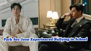 Park Seo Joon Experienced Bullying in School [upl. by Bega]