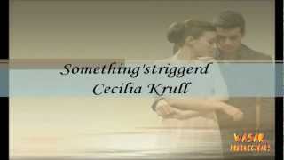 Somethings triggered  Cecilia Krull  3MSC  Subtitulada Español  Ingles [upl. by Fokos236]