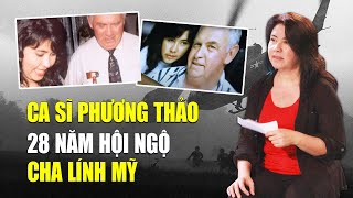 28 năm vắng cha ca sĩ Xe đạp ơi Phương Thảo nghẹn ngào ngày hội ngộ  Sài Gòn Xưa [upl. by Dnomed]