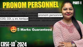 Les Pronom Personnel french class 10  CBSE  COD et COI in one shot with Practice questions Part 1 [upl. by Blair]