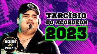 TARCÍSIO DO ACORDEON REPERTÓRIO NOVO  NOVEMBRO 2023COM MÚSICAS NOVAS [upl. by Grizel972]