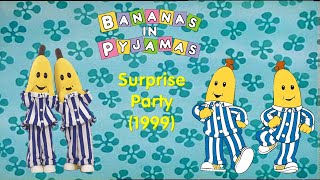 Bananas In Pyjamas Surprise Party 1999 [upl. by Dde]