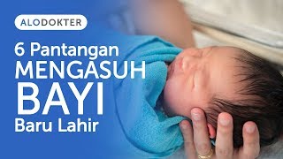 6 Pantangan Mengasuh Bayi Baru Lahir [upl. by Pall131]